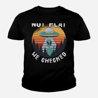 Alien Ufo Not Flat We Checked Sweatshirt Youth T-shirt | Crazezy