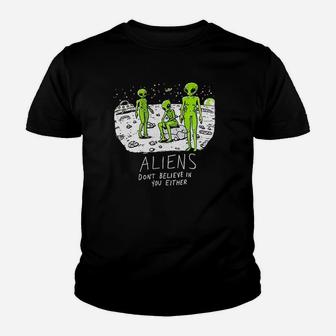 Aliens Dont Believe In You Youth T-shirt | Crazezy