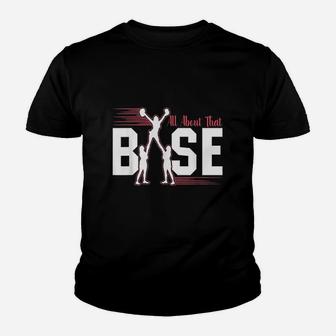 All About That Base Cheerleading Cheer Product Youth T-shirt | Crazezy CA