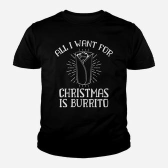 All I Want Christmas Burrito Xmas Pajama Festive Fun Gifts Youth T-shirt | Crazezy