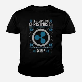 All I Want For Christmas Is Xrp - For Men & Women Sweatshirt Youth T-shirt | Crazezy CA