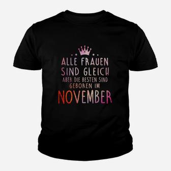 Alle Frauen Sind Gleich, November Geborene Beste Kinder Tshirt - Seseable