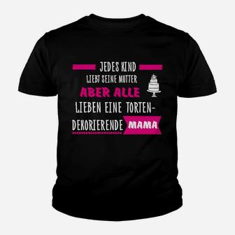 Alle Lieben Eine Tortendekorierende Mama Kinder T-Shirt - Seseable