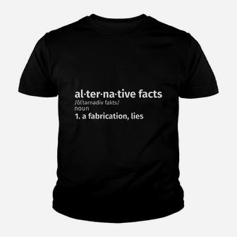 Alternative Facts Definition Youth T-shirt | Crazezy UK