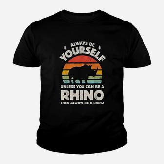 Always Be Yourself Rhino Rhinoceros Retro Vintage Youth T-shirt | Crazezy UK