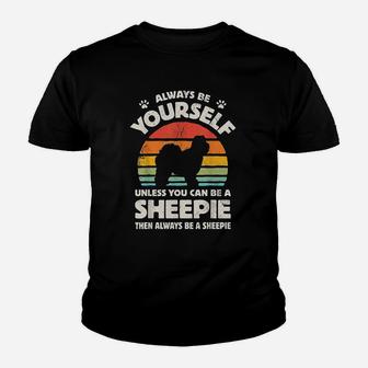 Always Be Yourself Sheepie Old English Sheepdog Vintage Youth T-shirt | Crazezy AU