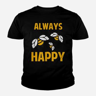 Always Bee Happy Beekeeper Beekeeping Apiary Bees Youth T-shirt | Crazezy DE
