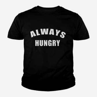 Always Hungry Youth T-shirt - Thegiftio UK