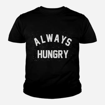Always Hungry Youth T-shirt - Thegiftio UK