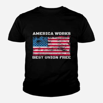 America Works Best Union Free Youth T-shirt | Crazezy AU