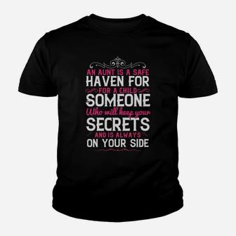 An Aunt Is A Safe Haven For A Child Someone Who Will Keep Your Secrets And Is Always On Your Side Youth T-shirt - Monsterry