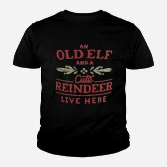An Old Elf And A Cute Reindeer Live Here Youth T-shirt | Crazezy CA