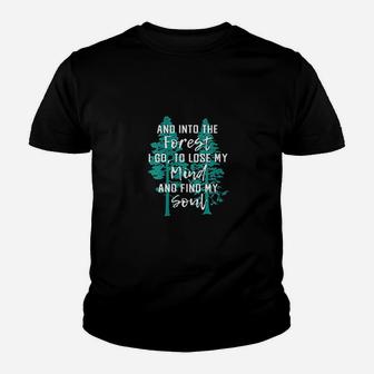 And Into The Forest I Go Nature Gift Hiking Camping Youth T-shirt | Crazezy