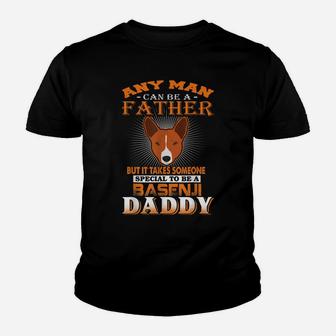 Any Man Can Be A Father Basenji Dog Daddy Funny Dog Youth T-shirt | Crazezy
