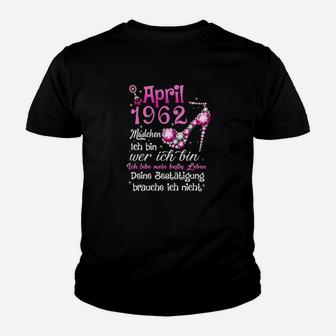 April 1962 Madchen Deine Bestatigung Brauche Ich Nicht Tee Kinder T-Shirt - Seseable