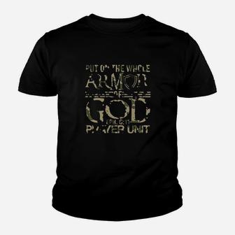 Army Put On The Whole Armor Of God Eph 6 11 Prayer Unit Youth T-shirt - Monsterry AU