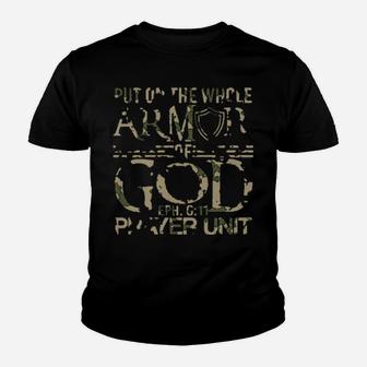 Army Put On The Whole Armor Of God Eph 6'11 Prayer Unit Youth T-shirt - Monsterry AU