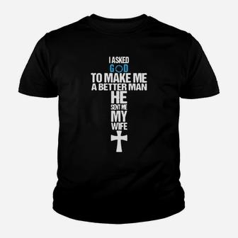 Ask God To Make Me A Better Man Youth T-shirt - Monsterry