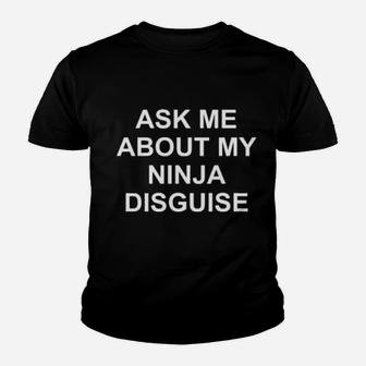 Ask Me About My Ninja Youth T-shirt - Monsterry
