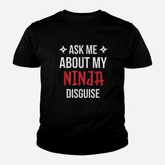 Ask Me About My Ninja Youth T-shirt | Crazezy