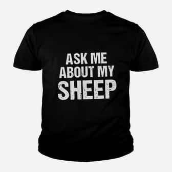 Ask Me About My Sheep Youth T-shirt | Crazezy