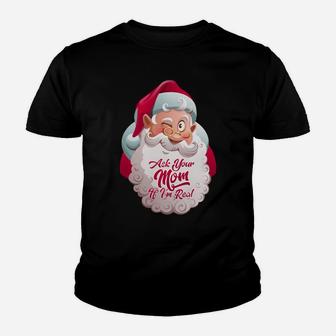 Ask Your Mom If I'm Real - Dirty Funny Christmas Youth T-shirt | Crazezy