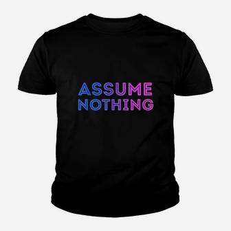 Assume Nothing Flag Colors Bi Pride Funny Youth T-shirt | Crazezy DE