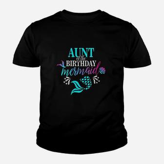Aunt Of The Birthday Mermaid Matching Family Youth T-shirt | Crazezy AU