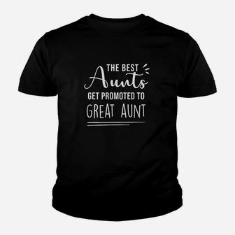 Aunt The Best Aunts Get Promoted To Great Aunt Youth T-shirt | Crazezy UK