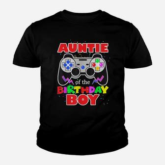 Auntie Of The Birthday Boy Matching Video Gamer Aunt Youth T-shirt | Crazezy AU