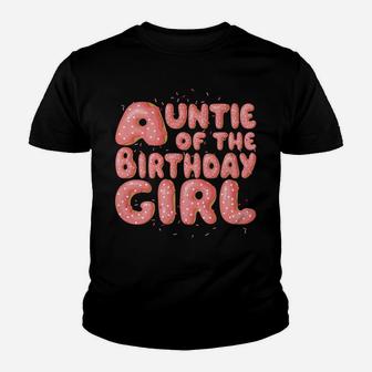 Auntie Of The Birthday Girl Donut Family Matching Party Gift Youth T-shirt | Crazezy UK