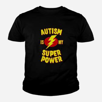 Autism Is My Super Power Youth T-shirt | Crazezy