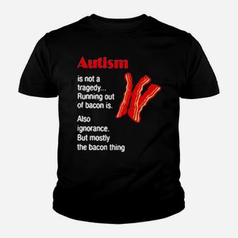 Autism Is Not A Tragedy Running Bacon Youth T-shirt - Monsterry AU