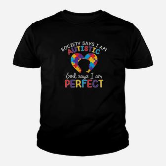Autism Tees Society Says I Am Autistic God Says I Am Perfect Youth T-shirt - Thegiftio UK