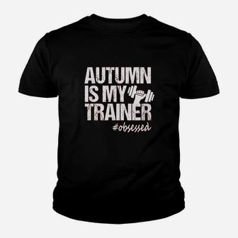 Autumn Is My Trainer Fitness Youth T-shirt | Crazezy CA