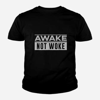Awake Not Woke Youth T-shirt | Crazezy AU