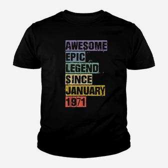 Awesome Epic Legend Since January 1971 50Th Birthday 50 Gift Youth T-shirt | Crazezy