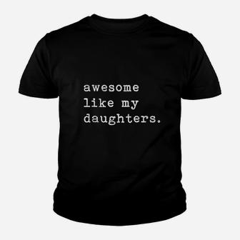 Awesome Like My Daughters Fathers Day Top Youth T-shirt | Crazezy