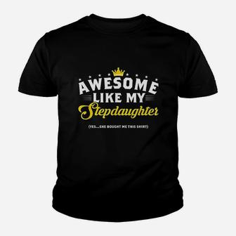 Awesome Like My Stepdaughter Youth T-shirt | Crazezy
