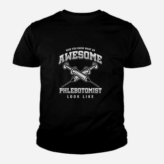 Awesome Phlebotomist Nurse Practitioner Phlebotomy Look Like Youth T-shirt | Crazezy