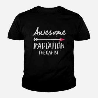 Awesome Radiation Therapist Youth T-shirt | Crazezy