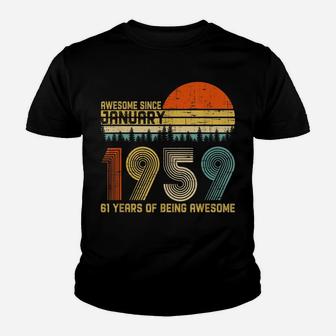 Awesome Since January 1959 61St Birthday Gift 61 Years Old Youth T-shirt | Crazezy