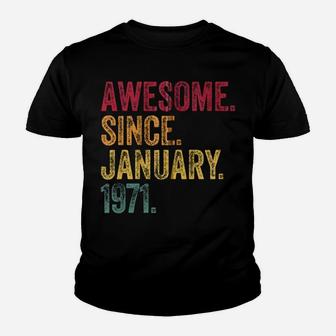 Awesome Since January 1971 50Th Birthday Gift Retro Vintage Zip Hoodie Youth T-shirt | Crazezy