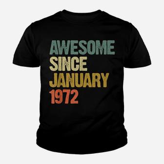 Awesome Since January 1972 48Th Birthday 48 Years Old Gift Youth T-shirt | Crazezy CA