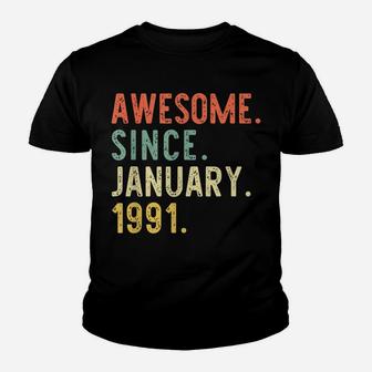 Awesome Since January 1991 30Th Birthday 30 Years Old Gift Youth T-shirt | Crazezy CA