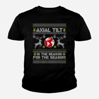 Axial Tilt Is The Reason For The Season Funny Ugly Christmas Youth T-shirt | Crazezy