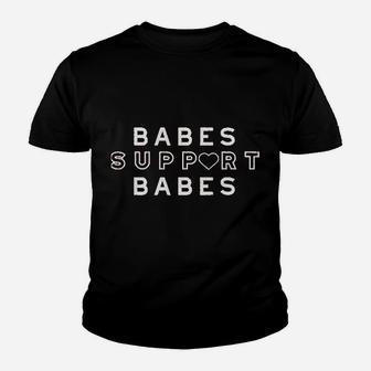Babes Support Babes Youth T-shirt | Crazezy