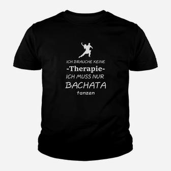 Bachata Tanz Kinder Tshirt, Keine Therapie, nur Bachata nötig - Seseable