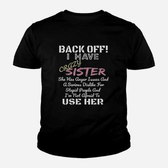 Back Off I Have A Crazy Sister Youth T-shirt | Crazezy
