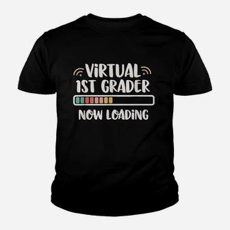 Back To School First Grade Virtual 1St Grader Now Loading Youth T-shirt | Crazezy AU